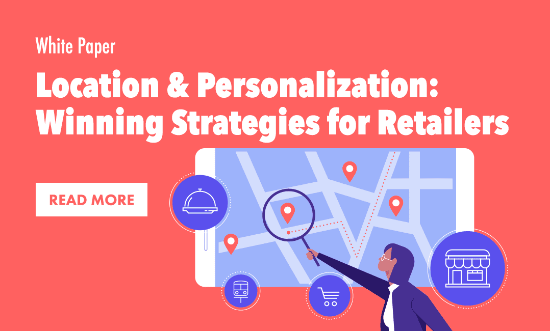 Location & Personalization: Winning Strategies for Retailers
